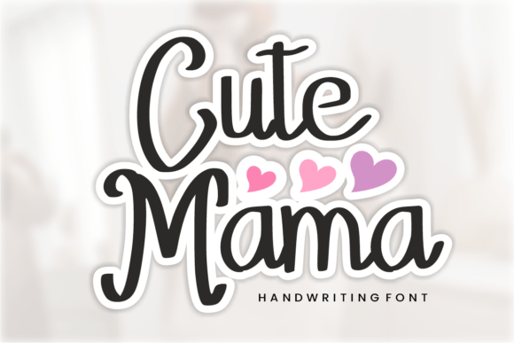 Cute Mama: A Charming Handwriting Font for Business