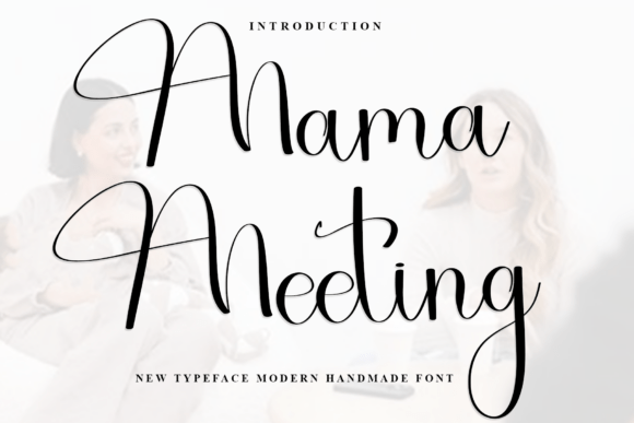 Enhance Your Campaigns with Mama Meeting Font
